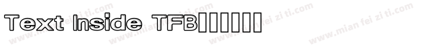 Text Inside TFB字体转换